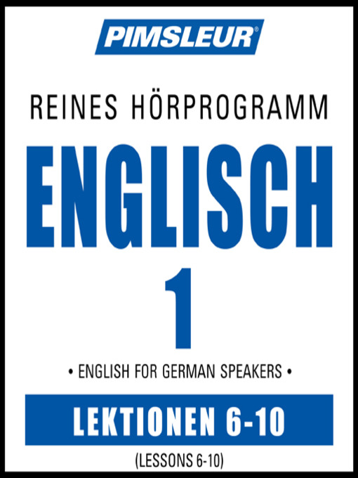 Title details for Pimsleur English for German Speakers Level 1 Lessons 6-10 by Pimsleur - Wait list